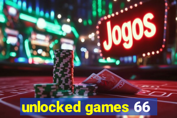 unlocked games 66